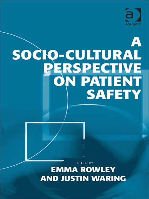 Cover image for book A Socio-cultural Perspective on Patient Safety
