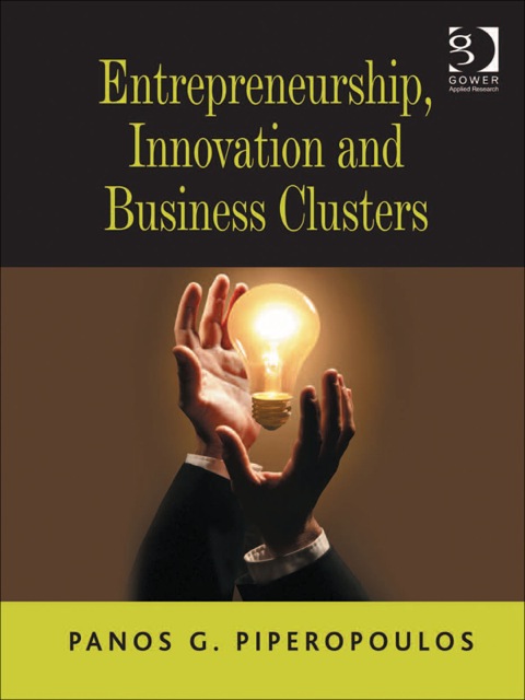 Cover image for book Entrepreneurship, Innovation and Business Clusters