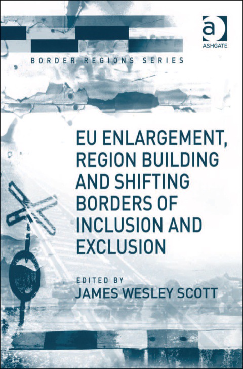 Cover image for book EU Enlargement, Region Building and Shifting Borders of Inclusion and Exclusion
