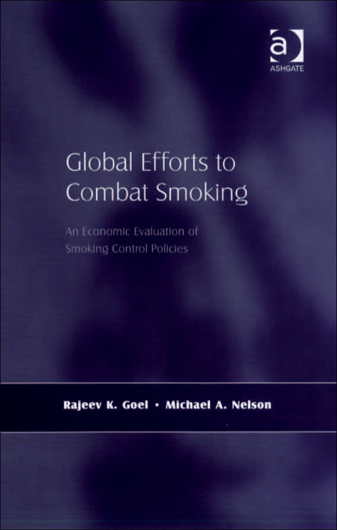 Cover image for book Global Efforts to Combat Smoking: An Economic Evaluation of Smoking Control Policies