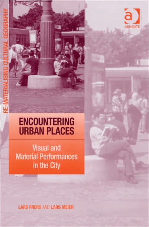 Cover image for book Encountering Urban Places: Visual and Material Performances in the City