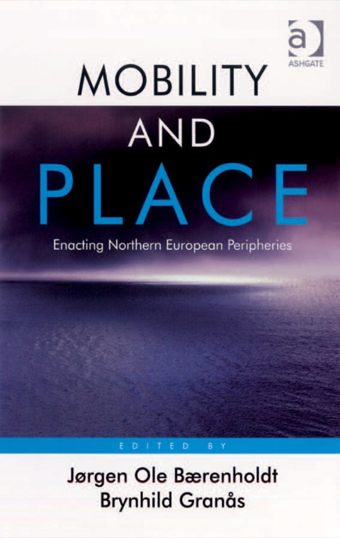 Cover image for book Mobility and Place: Enacting Northern European Peripheries