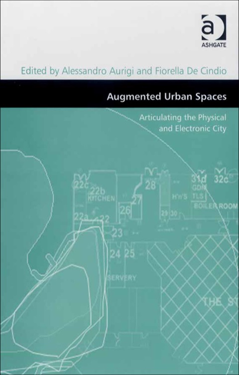 Cover image for book Augmented Urban Spaces: Articulating the Physical and Electronic City