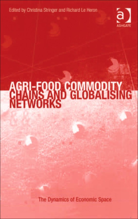 Cover image for book Agri-Food Commodity Chains and Globalising Networks