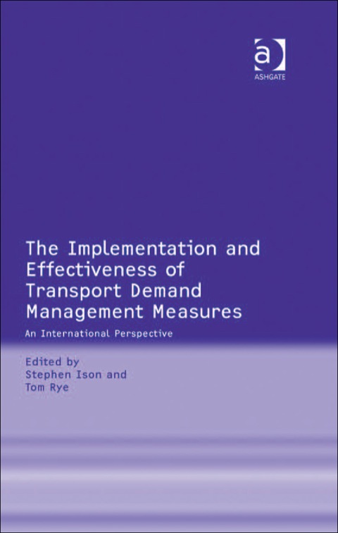Cover image for book The Implementation and Effectiveness of Transport Demand Management Measures: An International Perspective