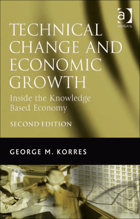 Cover image for book Technical Change and Economic Growth: Inside the Knowledge Based Economy
