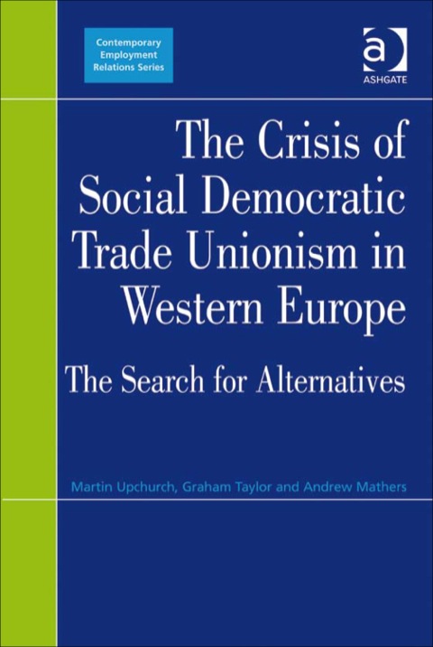 Cover image for book The Crisis of Social Democratic Trade Unionism in Western Europe: The Search for Alternatives