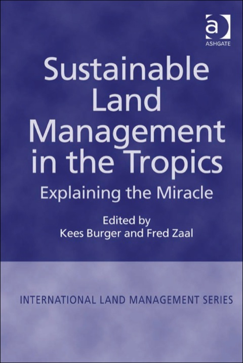 Cover image for book Sustainable Land Management in the Tropics: Explaining the Miracle