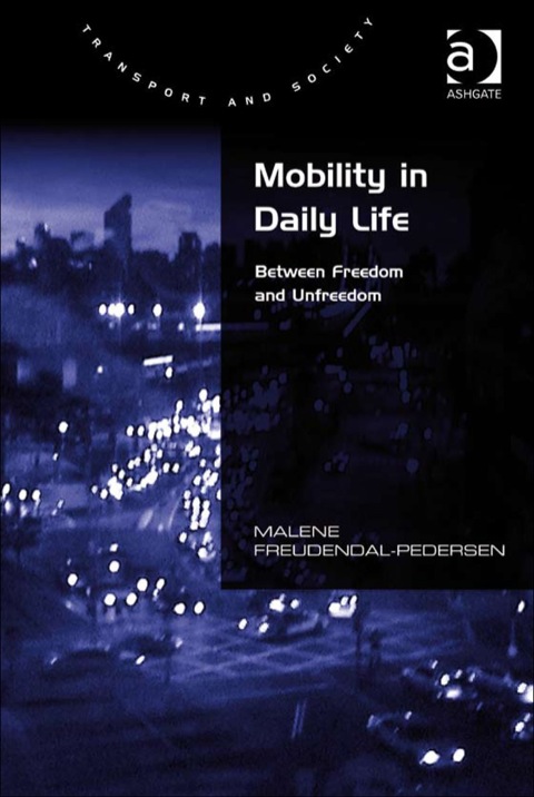Cover image for book Mobility in Daily Life: Between Freedom and Unfreedom