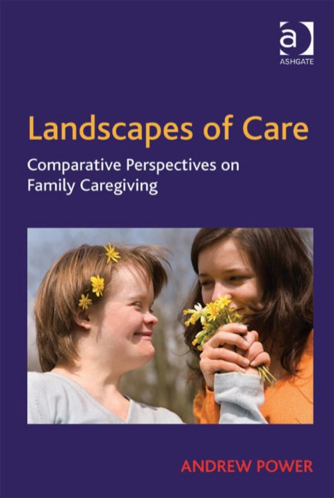 Cover image for book Landscapes of Care: Comparative Perspectives on Family Caregiving