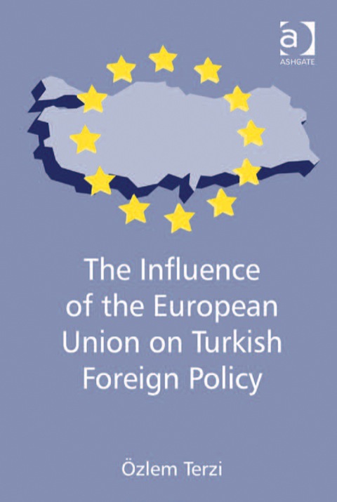 Cover image for book The Influence of the European Union on Turkish Foreign Policy