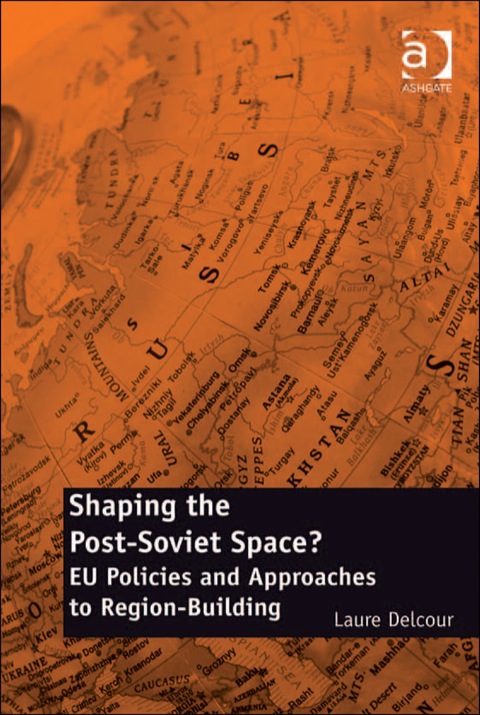 Cover image for book Shaping the Post-Soviet Space?: EU Policies and Approaches to Region-Building