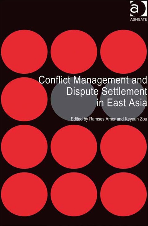 Cover image for book Conflict Management and Dispute Settlement in East Asia
