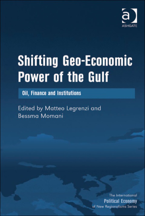 Cover image for book Shifting Geo-Economic Power of the Gulf: Oil, Finance and Institutions