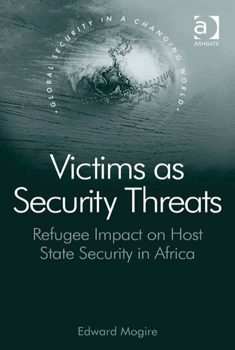 Cover image for book Victims as Security Threats: Refugee Impact on Host State Security in Africa