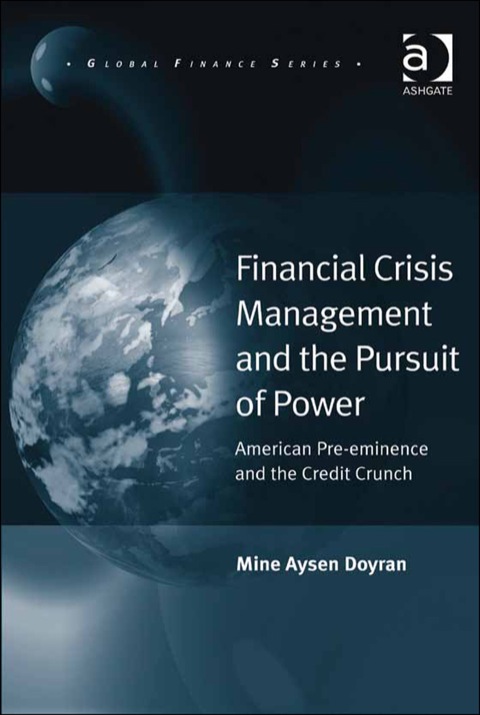 Cover image for book Financial Crisis Management and the Pursuit of Power: American Pre-eminence and the Credit Crunch