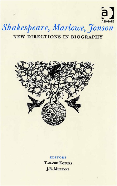 Cover image for book Shakespeare, Marlowe, Jonson: New Directions in Biography
