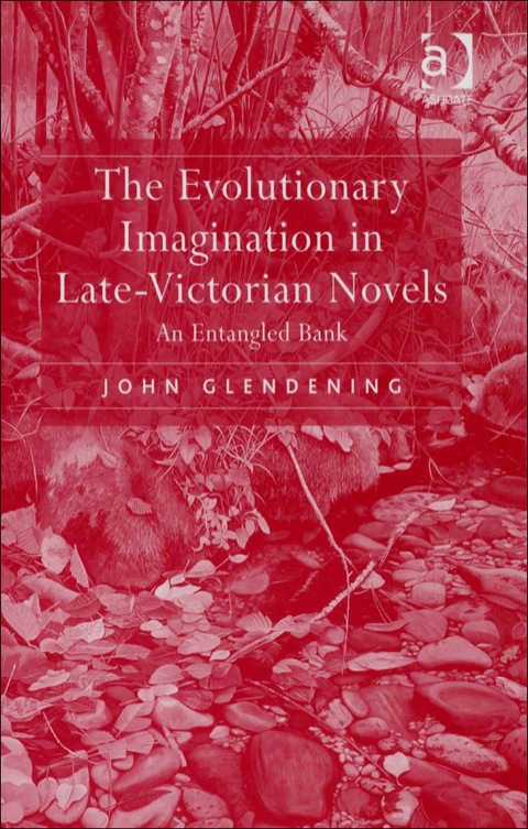 Cover image for book The Evolutionary Imagination in Late-Victorian Novels: An Entangled Bank