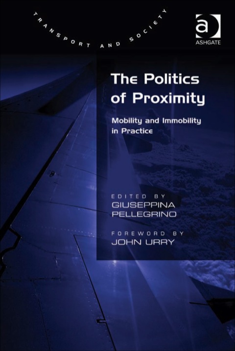 Cover image for book The Politics of Proximity: Mobility and Immobility in Practice