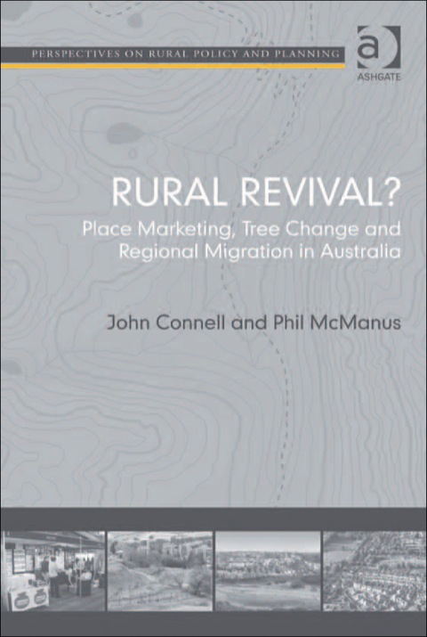 Cover image for book Rural Revival?: Place Marketing, Tree Change and Regional Migration in Australia