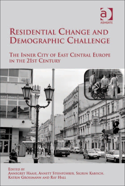 Cover image for book Residential Change and Demographic Challenge: The Inner City of East Central Europe in the 21st Century