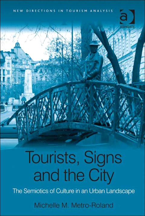 Cover image for book Tourists, Signs and the City: The Semiotics of Culture in an Urban Landscape