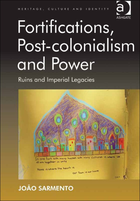 Cover image for book Fortifications, Post-colonialism and Power: Ruins and Imperial Legacies