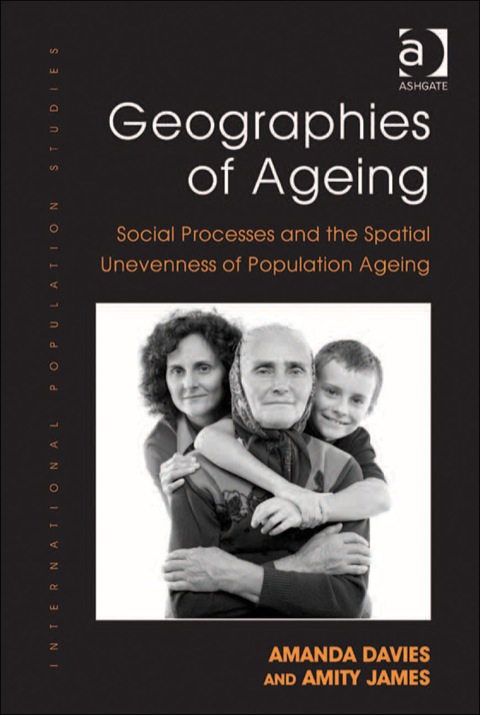 Cover image for book Geographies of Ageing: Social Processes and the Spatial Unevenness of Population Ageing
