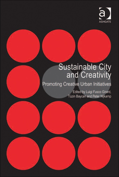 Cover image for book Sustainable City and Creativity: Promoting Creative Urban Initiatives