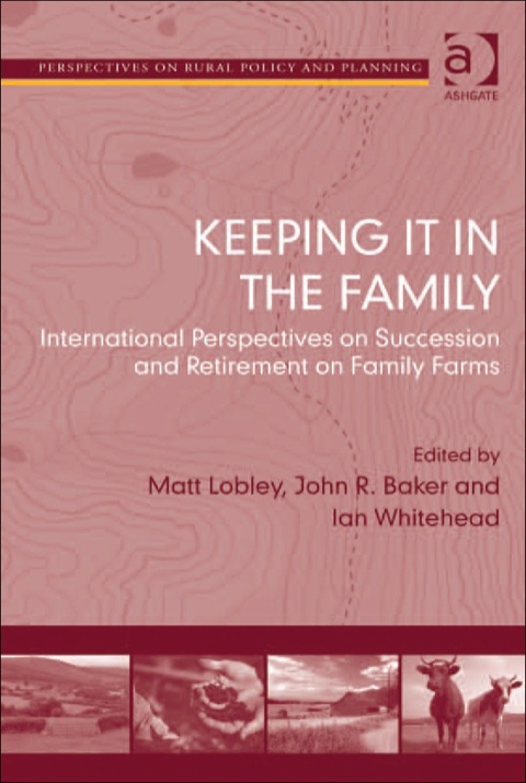Cover image for book Keeping it in the Family: International Perspectives on Succession and Retirement on Family Farms