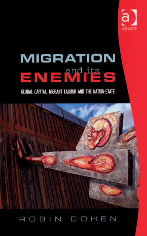 Cover image for book Migration and its Enemies: Global Capital, Migrant Labour and the Nation-State