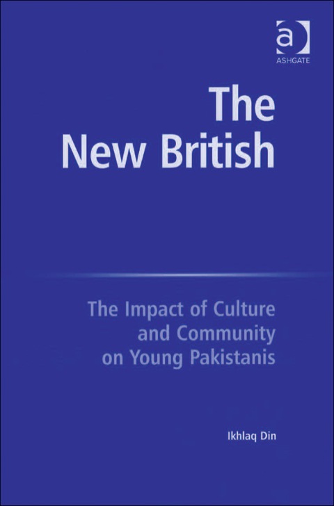 Cover image for book The New British: The Impact of Culture and Community on Young Pakistanis