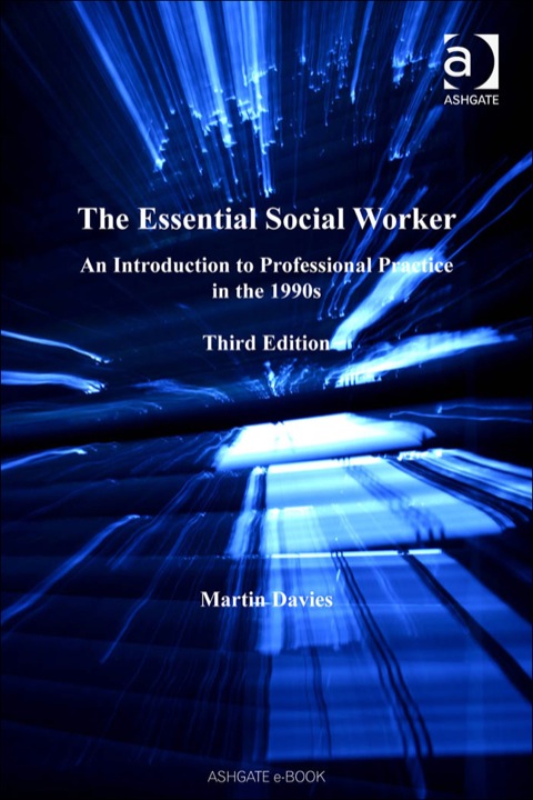 Cover image for book The Essential Social Worker: An Introduction to Professional Practice in the 1990s