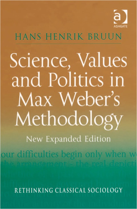 Cover image for book Science, Values and Politics in Max Weber's Methodology: New Expanded Edition