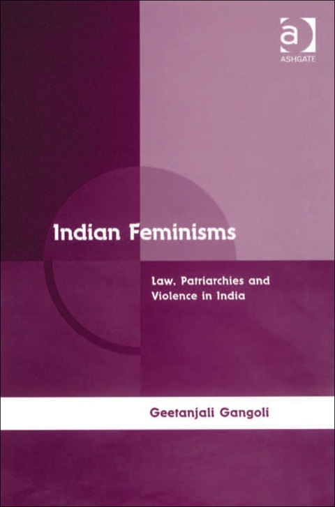 Cover image for book Indian Feminisms: Law, Patriarchies and Violence in India