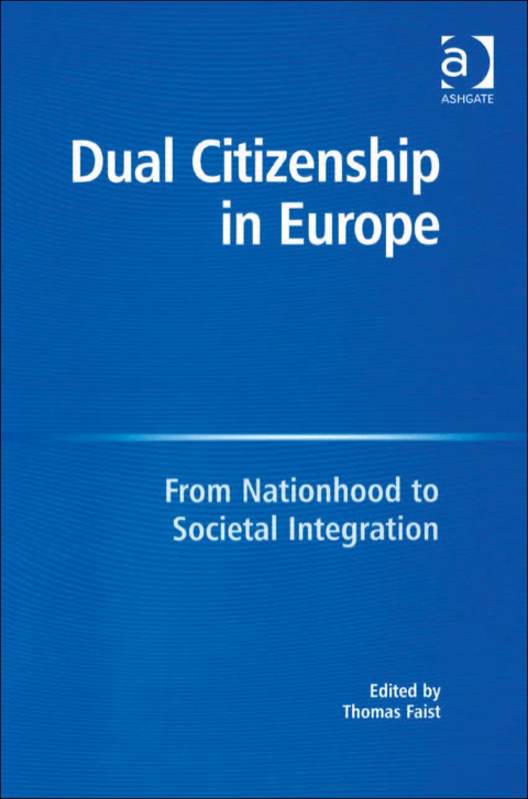 Cover image for book Dual Citizenship in Europe: From Nationhood to Societal Integration
