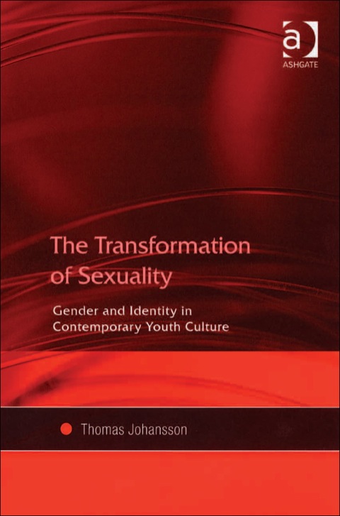 Cover image for book The Transformation of Sexuality: Gender and Identity in Contemporary Youth Culture