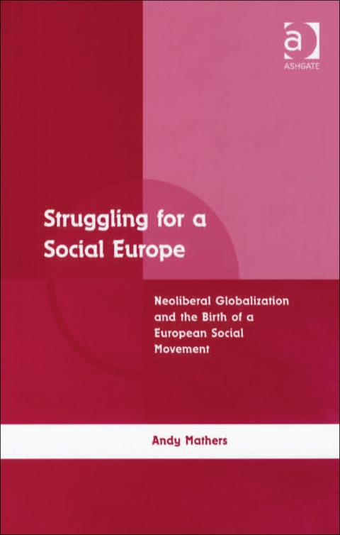Cover image for book Struggling for a Social Europe: Neoliberal Globalization and the Birth of a European Social Movement