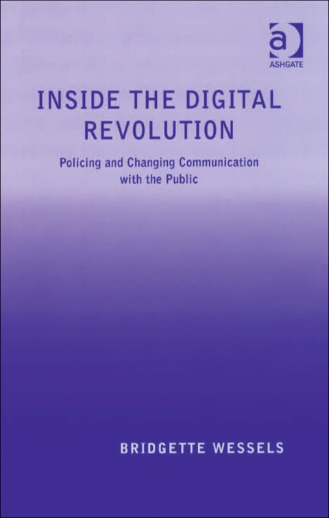 Cover image for book Inside the Digital Revolution: Policing and Changing Communication with the Public