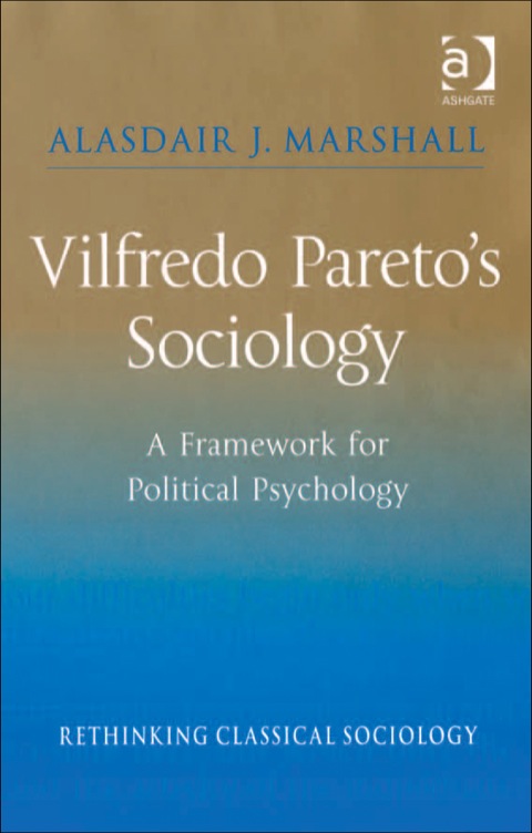 Cover image for book Vilfredo Pareto’s Sociology: A Framework for Political Psychology