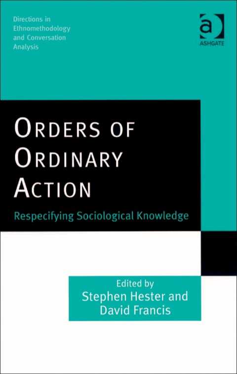 Cover image for book Orders of Ordinary Action: Respecifying Sociological Knowledge