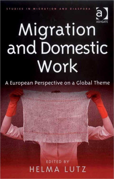 Cover image for book Migration and Domestic Work: A European Perspective on a Global Theme