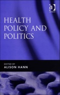 Health Policy and Politics - Hann, Alison, Ms