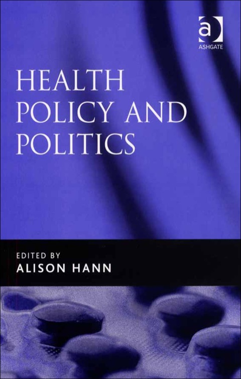 Cover image for book Health Policy and Politics