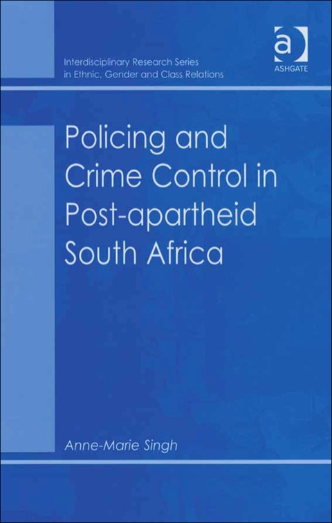 Cover image for book Policing and Crime Control in Post-apartheid South Africa