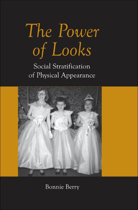 Cover image for book The Power of Looks: Social Stratification of Physical Appearance