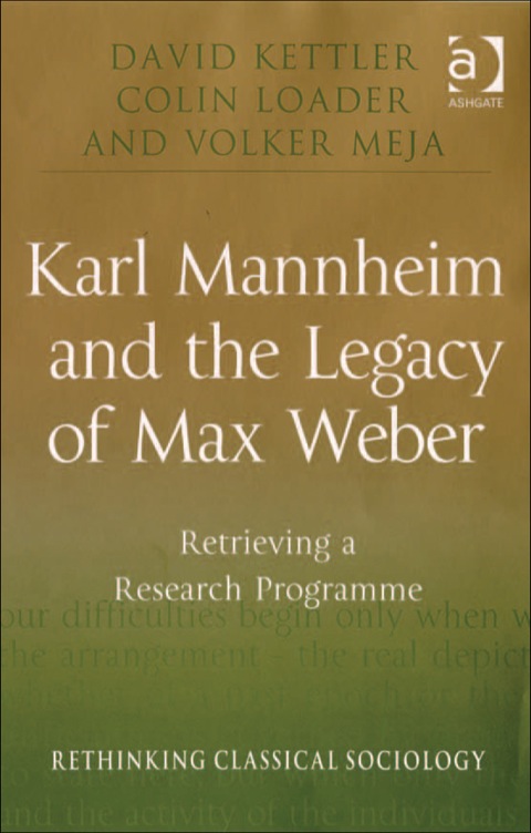 Cover image for book Karl Mannheim and the Legacy of Max Weber: Retrieving a Research Programme