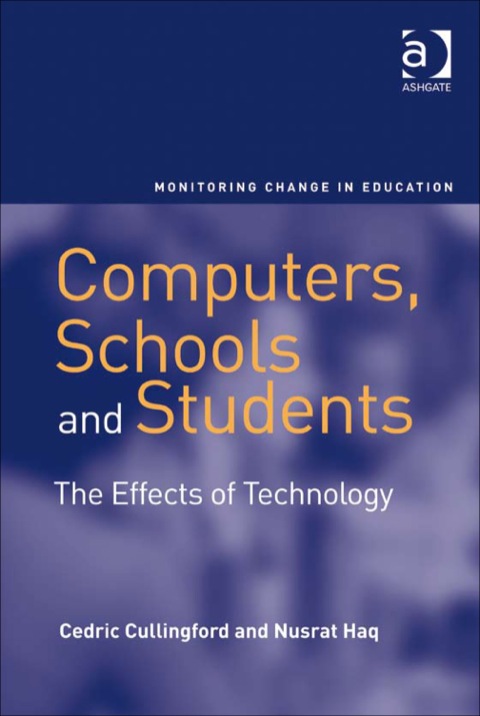 Cover image for book Computers, Schools and Students: The Effects of Technology