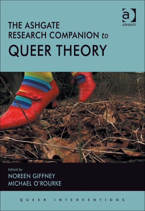 Cover image for book The Ashgate Research Companion to Queer Theory