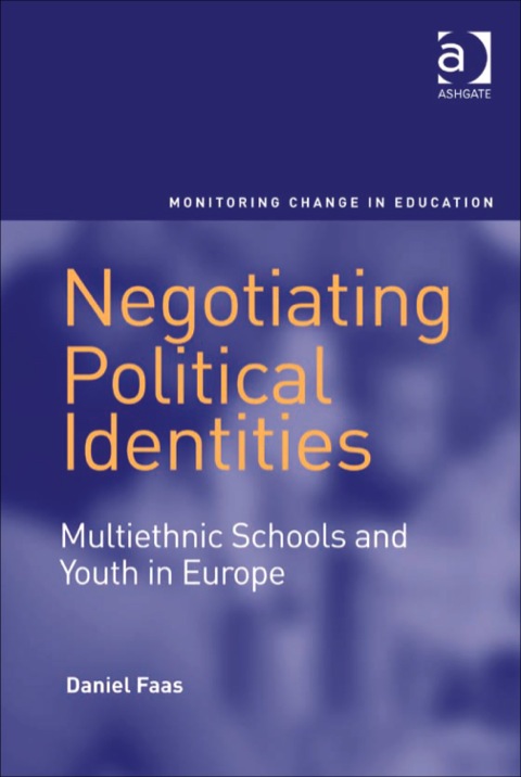 Cover image for book Negotiating Political Identities: Multiethnic Schools and Youth in Europe